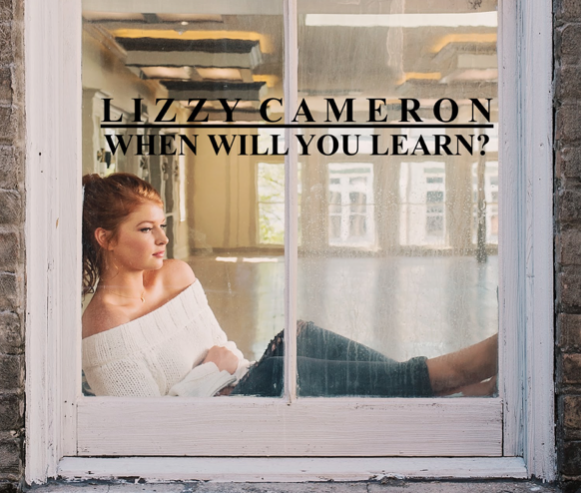 Personal experience inspired CCHS student Lizzy Camerons newest single When Will You Learn.
